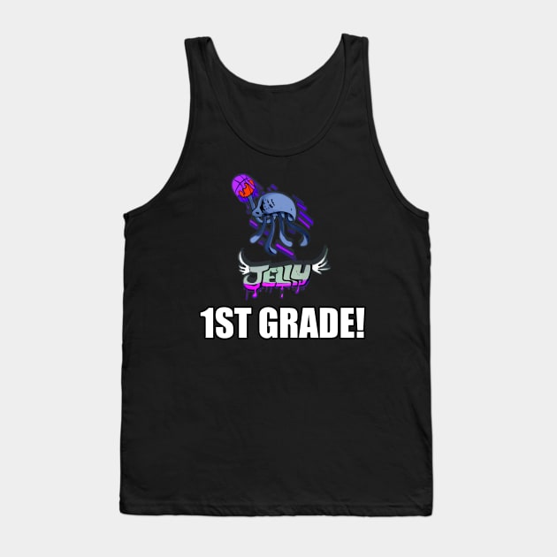 1St Grade - Jellyfish - Basketball Player - Sports Athlete - Vector Graphic Art Design - Typographic Text Saying - Kids - Teens - AAU Student Tank Top by MaystarUniverse